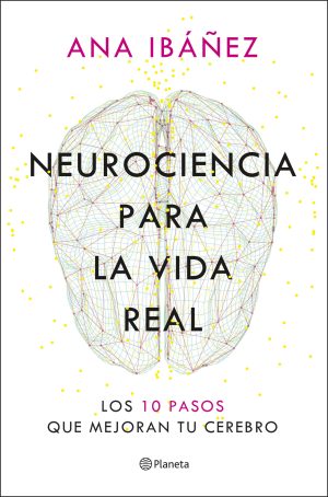 Neurociencia para la vida real